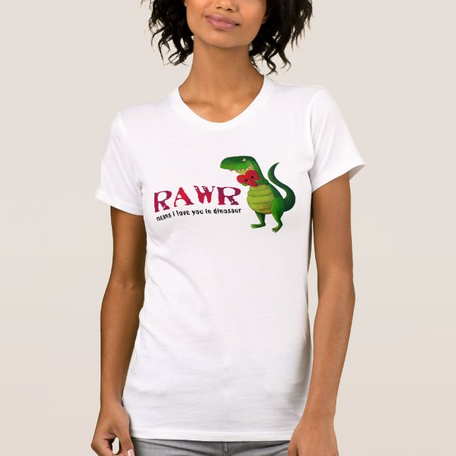 Dinosaur för romantiker RAWR T-rex Tee Shirt (Framsida)