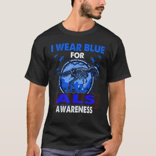 Dinosaur I Bära Blue för ALS-medvetenhet T Shirt