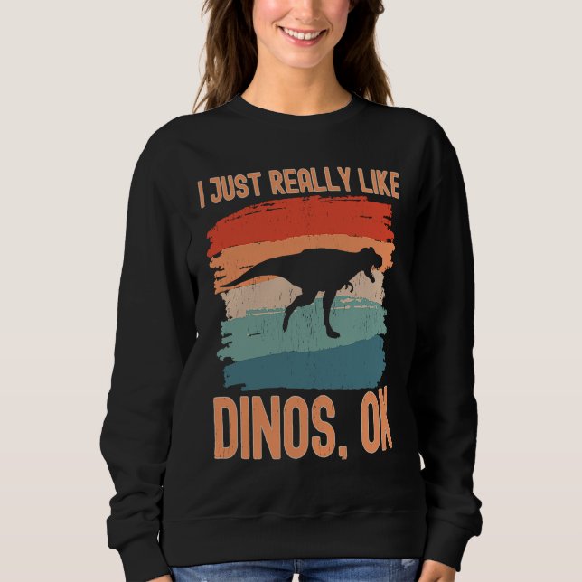 Dinosaur  I just Really Like Dinos Ok  1 T Shirt (Framsida)