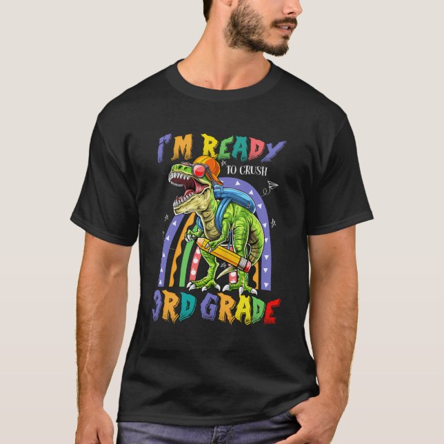Dinosaur jag är Redo att krossa 3RD Klass tillbaka T Shirt (Framsida)