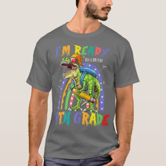 Dinosaur jag är Redo att krossa 4:e Klass tillbaka T Shirt