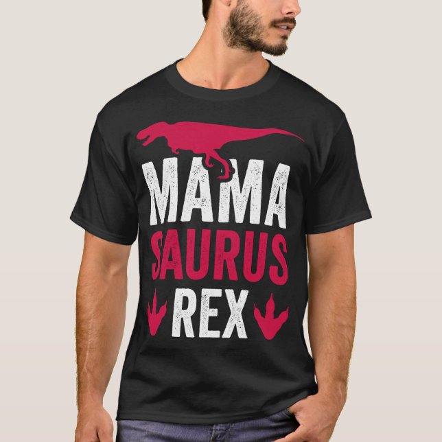 Dinosaur Mamasaurus Rex T Shirt (Framsida)