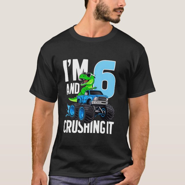 Dinosaur Monster Lastbil I är 6 och krossar 6e B T Shirt (Framsida)