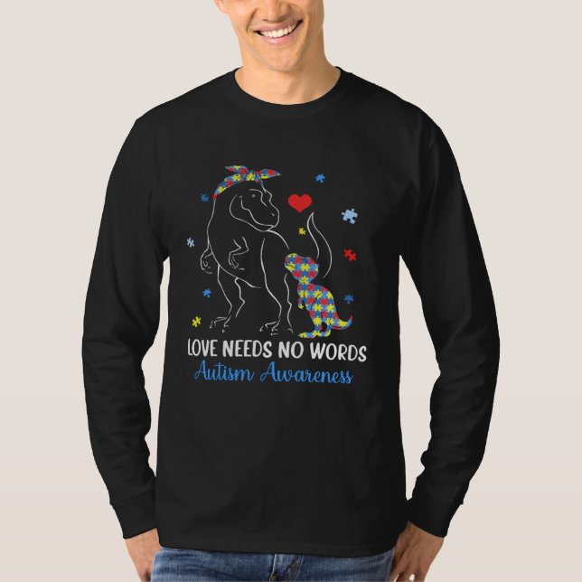 Dinosaur Rex Love Needs No Words Autism Awareness  T Shirt (Framsida)