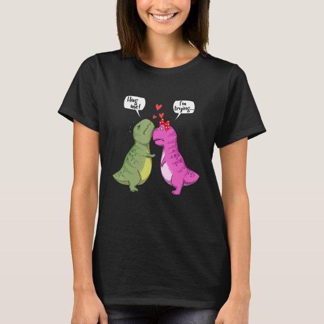 Dinosaur T Rex Couple Hug Me Funny Valentines Day  T Shirt (Framsida)