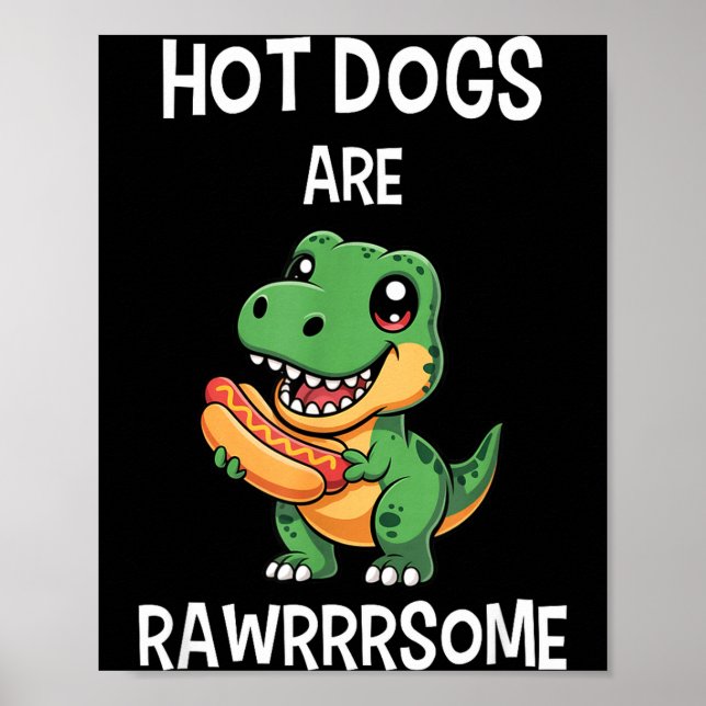 Dinosaur T Rex Hot Dog Shirt Funny Hot Dogs Are Ra Poster (Framsidan)