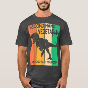 Dinosaur Walk Secondhand Vegetarian My Food Eats Y T Shirt