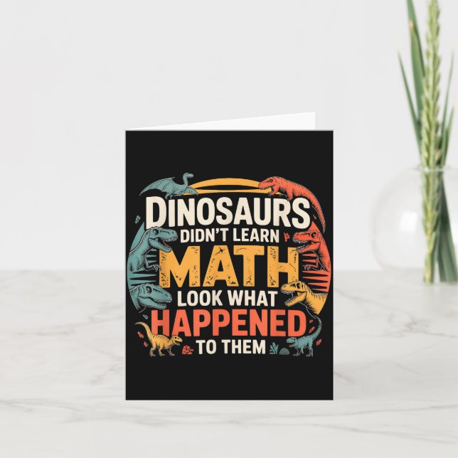 Dinosaurier lärde sig inte matematik Rolig design  Kort (Framsida)
