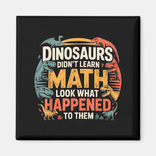 Dinosaurier lärde sig inte matematik Rolig design Magnet