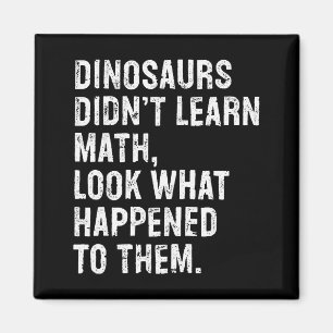 Dinosaurier lärde sig inte matematik Rolig matemat Magnet