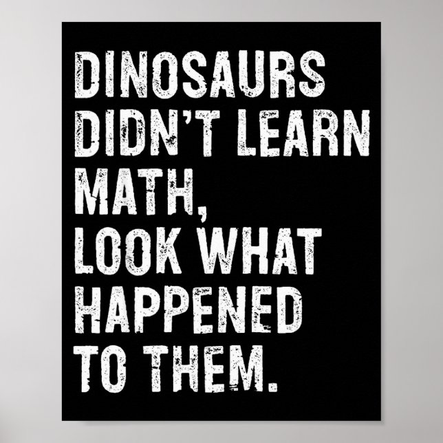 Dinosaurier lärde sig inte matematik Rolig matemat Poster (Framsidan)