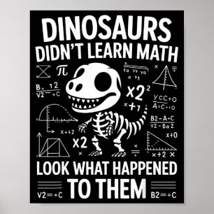Dinosaurier lärde sig inte matematik Rolig matemat Poster