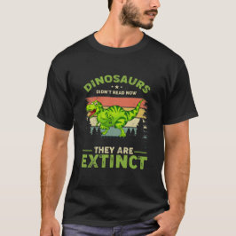 Dinosaurier läste inte... Nu är de utdöda T Shirt