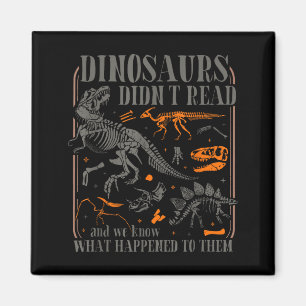 Dinosaurier läste inte se vad som hände med magnet