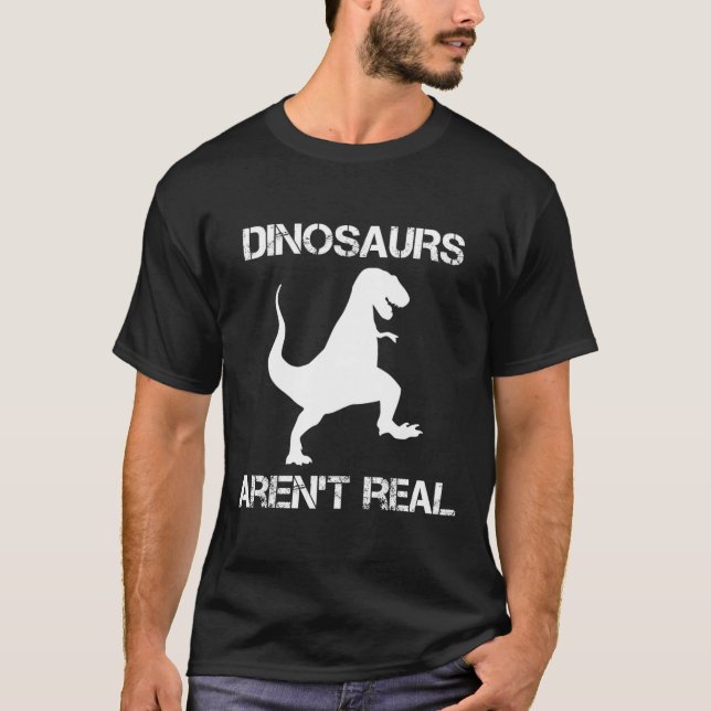 Dinosaurs är inte Real Hoax T Shirt (Framsida)