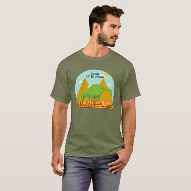 Dinosaurs byggde den pyramidFairie sagan 101 T Shirt (Hel framsida)