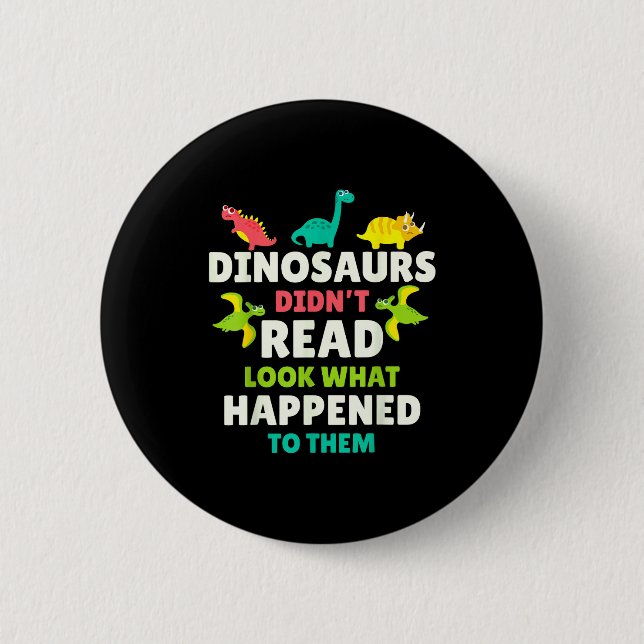 Dinosaurs Didn’t Read Funny Teacher Gift Clroom Hu Knapp (Framsida)
