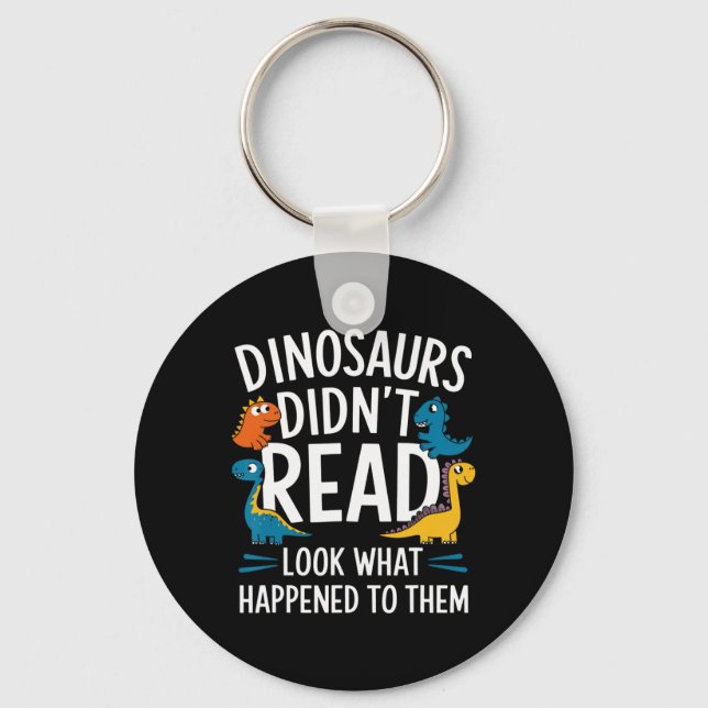 Dinosaurs Didn’t Read Funny Teacher Kids  Nyckelring (Framsida)