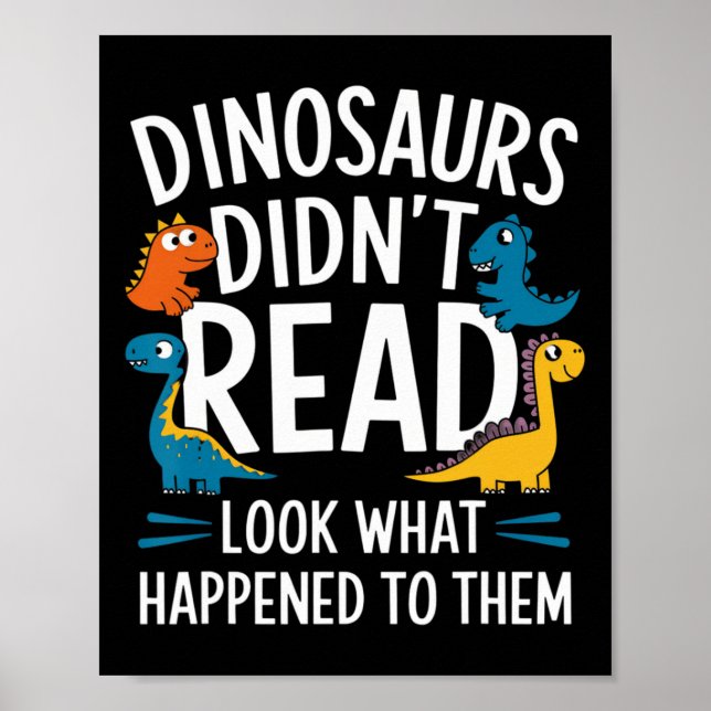 Dinosaurs Didn’t Read Funny Teacher Kids  Poster (Framsidan)