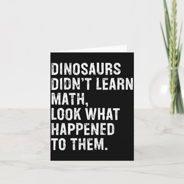 Dinosaurs Didn't Learn Math Funny Math Teacher  Kort (Framsida)