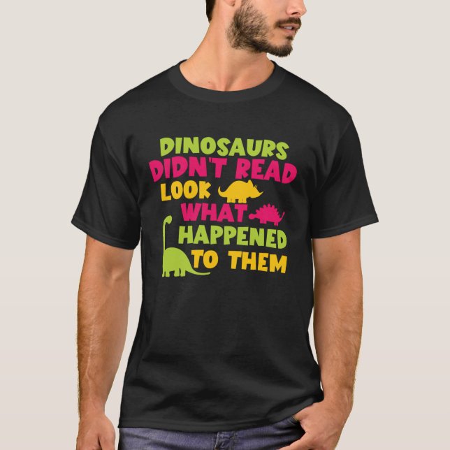Dinosaurs Didnt Read Book Boys Teacher T Shirt (Framsida)