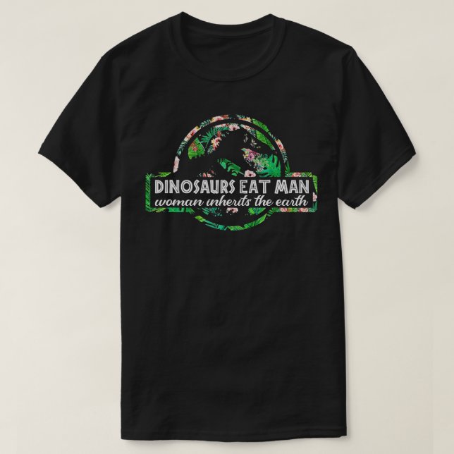Dinosaurs Eat Man Woman Inherits Earth 2 T Shirt (Design framsida)