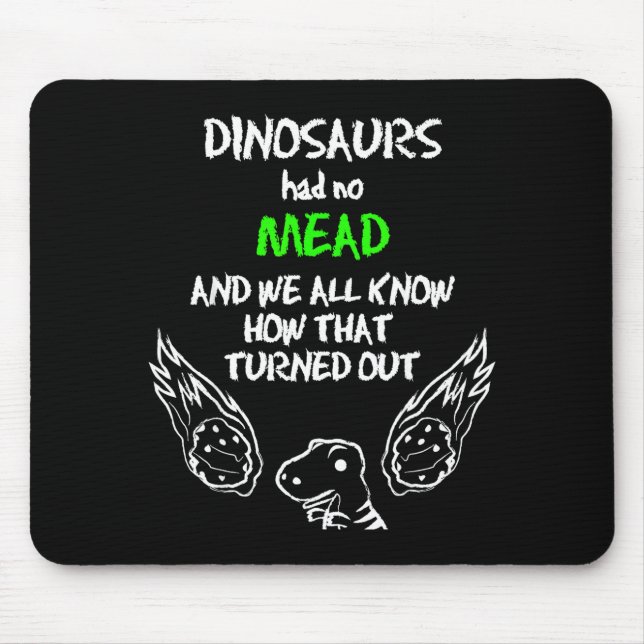 Dinosaurs Had No Mead Outfit Gift Alcohol Quote Fu Musmatta (Framsidan)