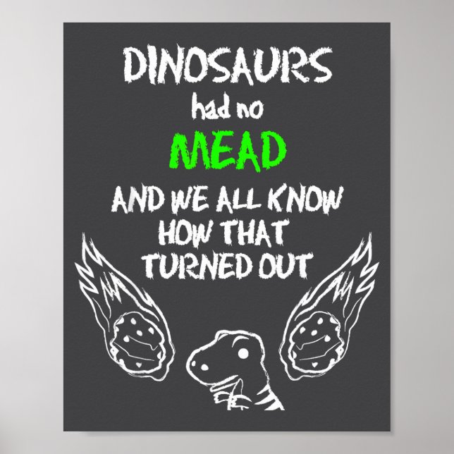 Dinosaurs Had No Mead Outfit Gift Alcohol Quote Fu Poster (Framsidan)