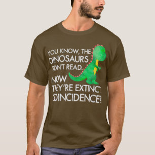 Dinosaurs har läst nu De Utdödar T Shirt