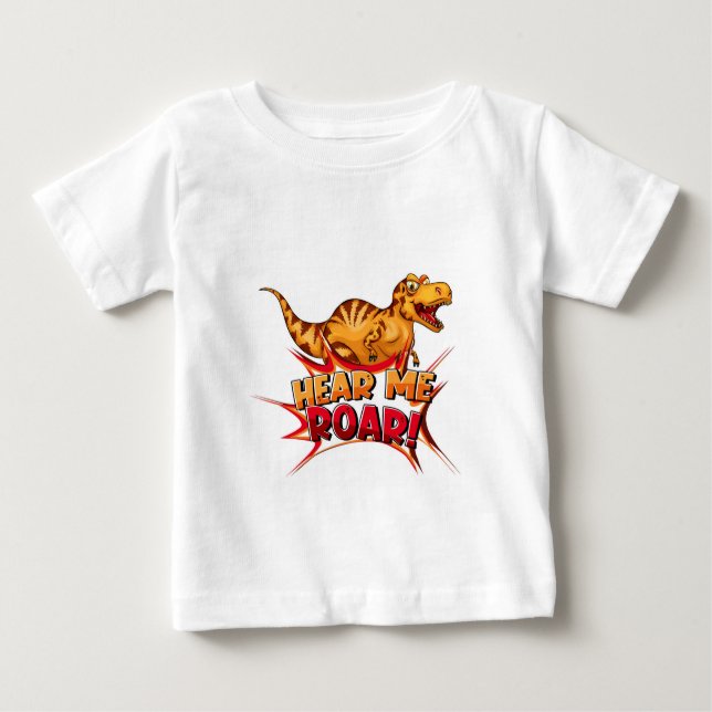 Dinosaurs Hear me Roar T Shirt (Framsida)