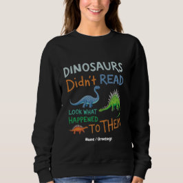 Dinosaurs läste inte Bokar och såg vad som hände T Shirt
