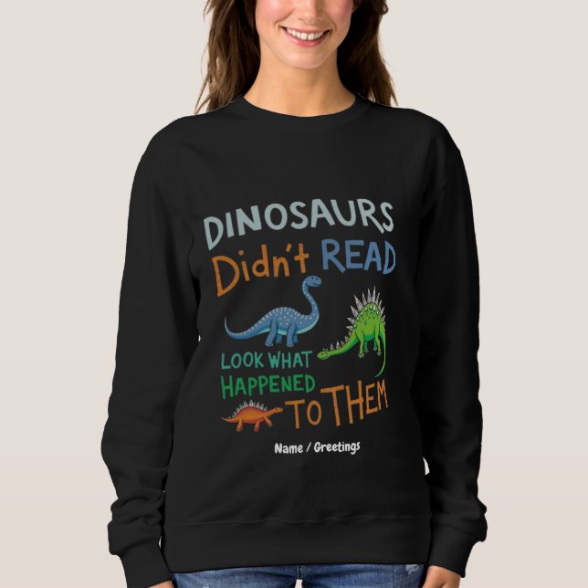 Dinosaurs läste inte Bokar och såg vad som hände T Shirt (Framsida)