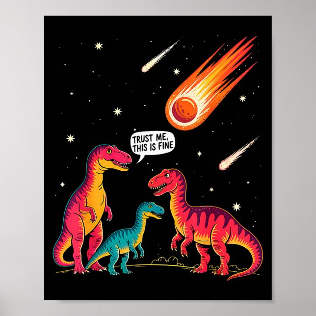 Dinosaurs Meteorite Sarcastic This Is Fine Funny  Poster (Framsidan)