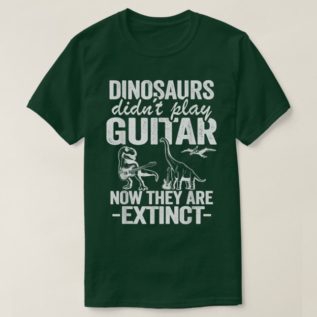 Dinosaurs spelar ut Guitar nu när de är etinct Gu T Shirt (Design framsida)