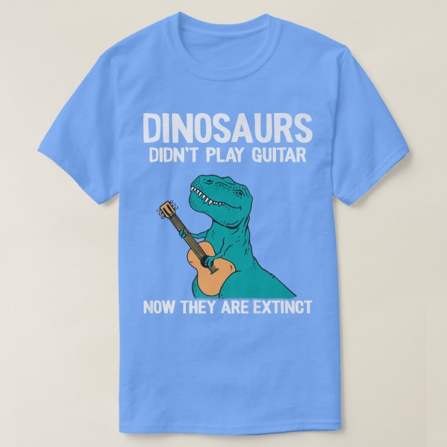 Dinosaurs spelar ut Guitar nu när de är etinct Gu T Shirt (Design framsida)