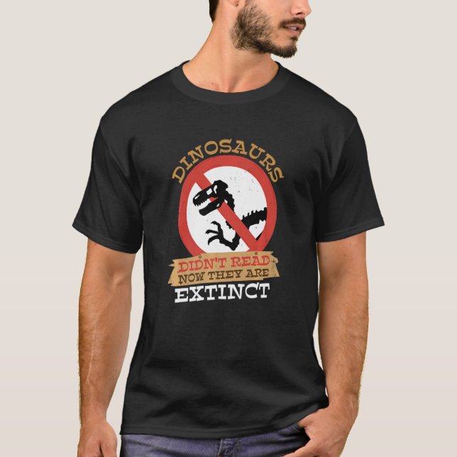 Dinosaurs Utdödat inte Bok nu T Shirt (Framsida)