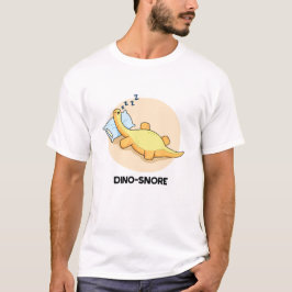 Dinosnore Funny Sleeping Dinosaur Pun T Shirt