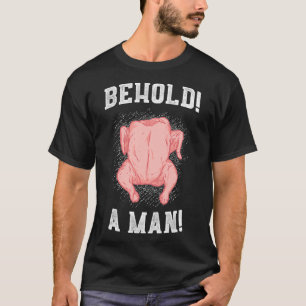 Diogenes Behold A Man (Chicken) Epic Philosophy Tr T Shirt
