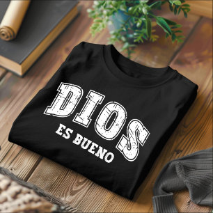 Dios Es Bueno Distress Christian Spain T-Shirt