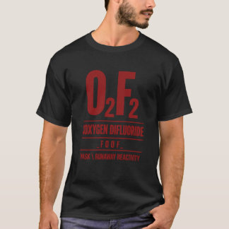 Dioxygen Difluoride (O₂F₂) – Den Okontrollerade Re T Shirt