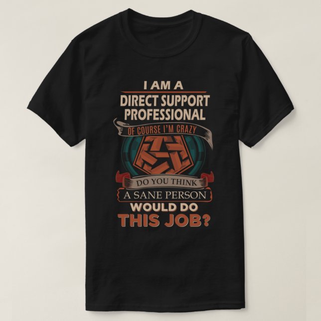 Direct Support Professionell T Shirt Sane Person G (Design framsida)