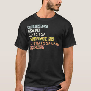Director Cinematographer Filmmaker Steadicam T Shirt
