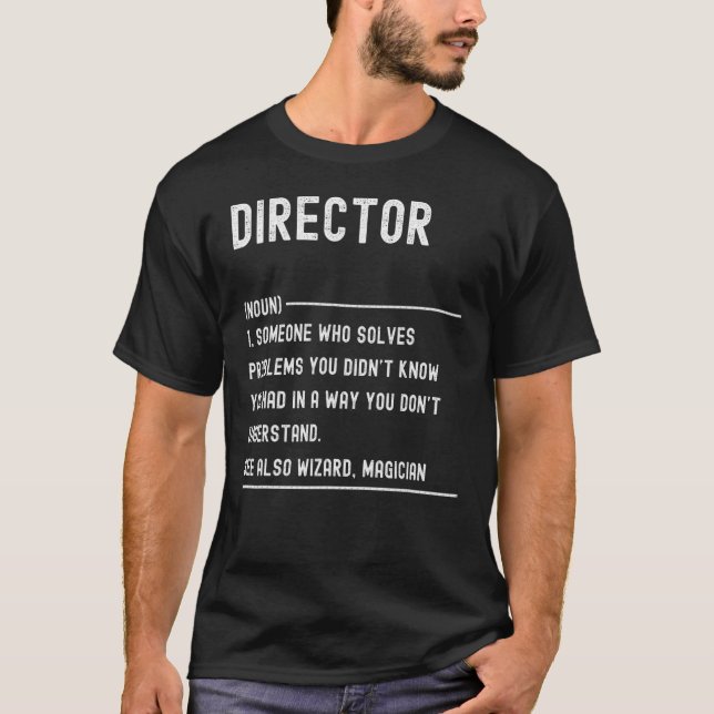 Director Definition Shirts Funny Job Title T Shirt (Framsida)