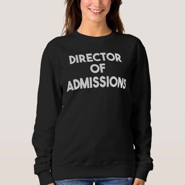 Director Of Admissions T Shirt (Framsida)