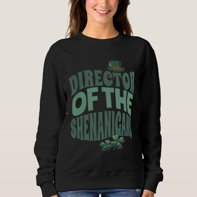 Director of the Shenanigans  Irish St Patrick s Da T Shirt (Framsida)