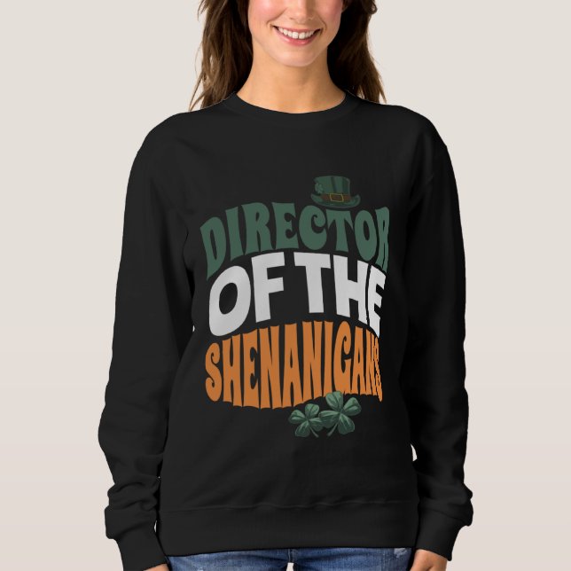 Director of the Shenanigans  Irish St Patrick s Da T Shirt (Framsida)