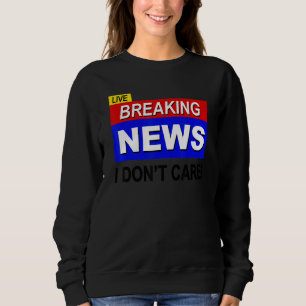 Direkt Breaking News Bryr Mig Inte Sarcasm Sarksa T Shirt