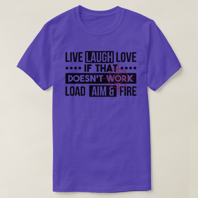 Direktlagh Kärlek Load Aim Fire Gift T Shirt (Design framsida)