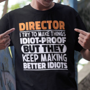 Direktör jag försöker göra Sak Roliga meningar T Shirt
