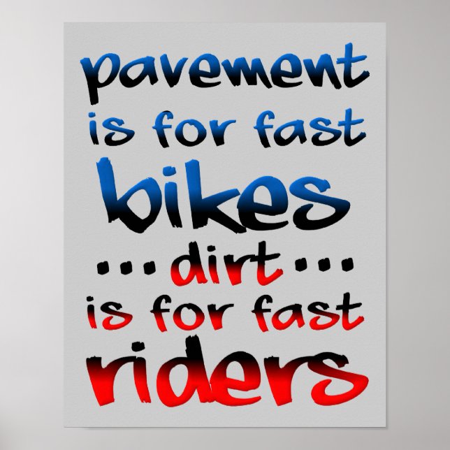 Dirt är för snabb Riders Dirt Bike Motocross Funny Poster (Framsidan)